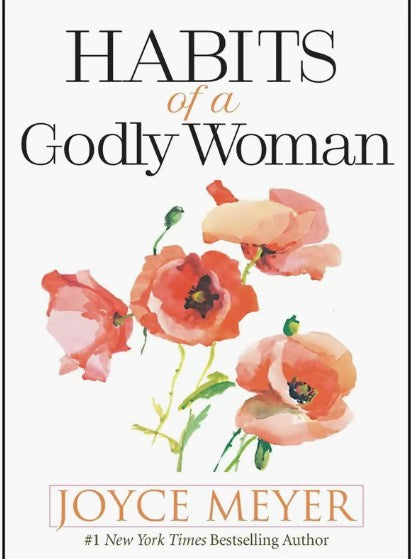 Habits Of A Godly Women by Joyce Meyer